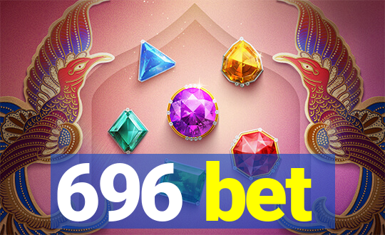 696 bet